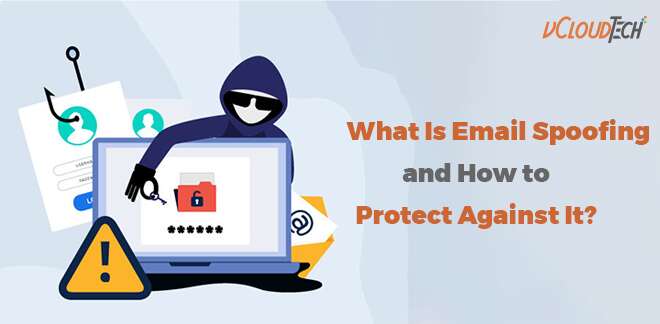 What Is Email Spoofing and How to Protect Against It?