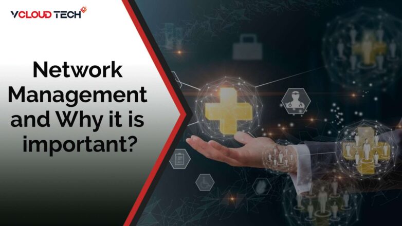 Network Management and Why it is Important