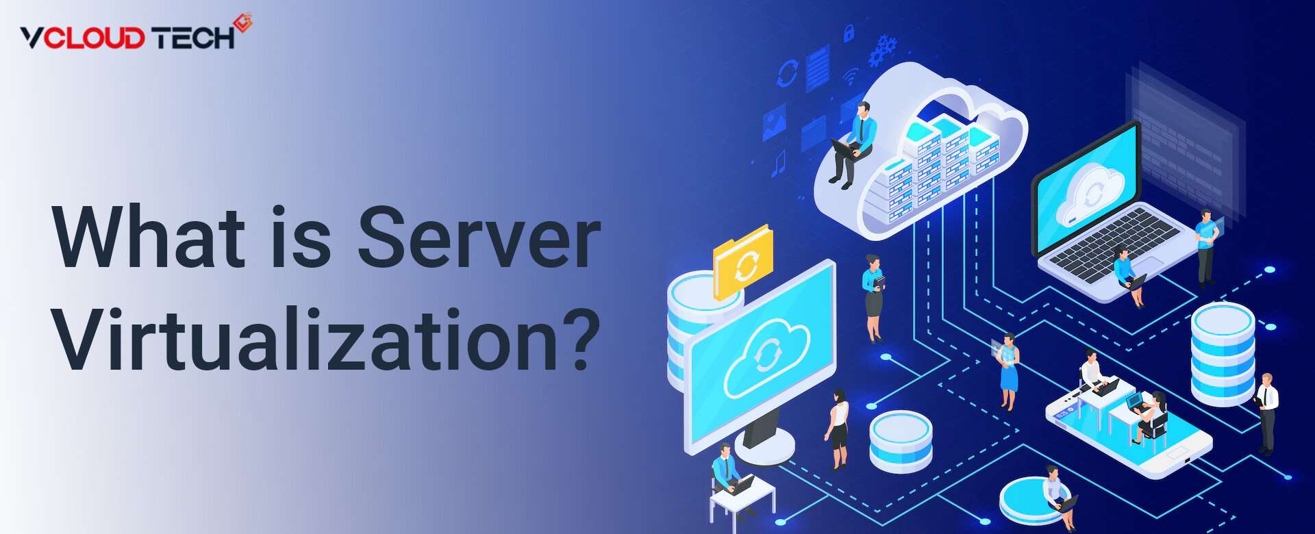 What is Server Virtualization - vCloud Tech