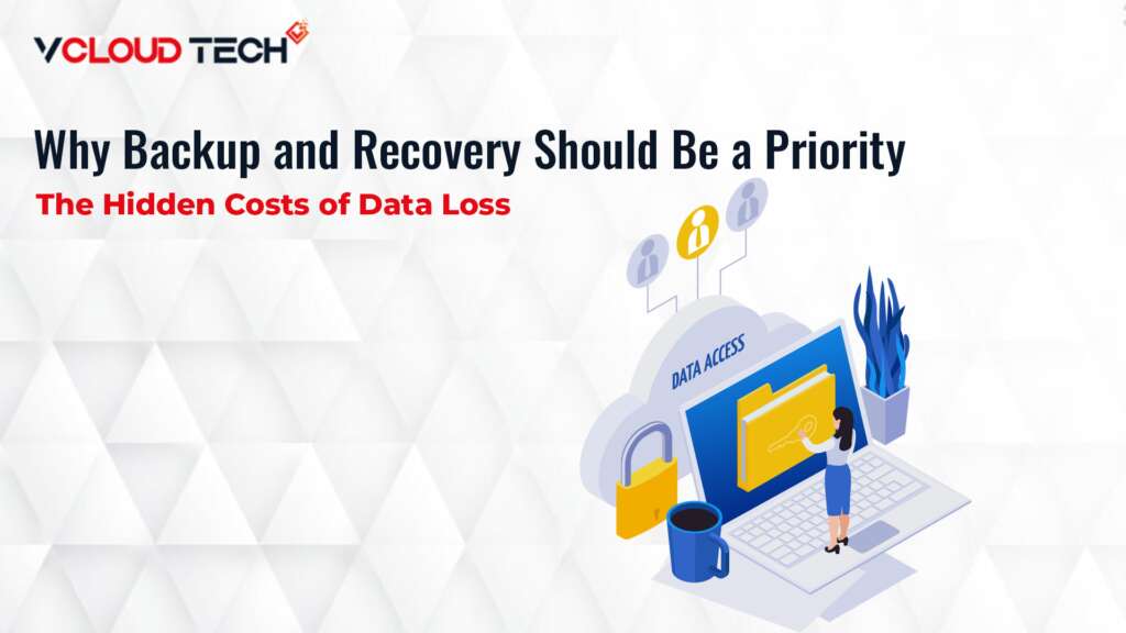 Why Backup and Recovery Should Be a Priority?